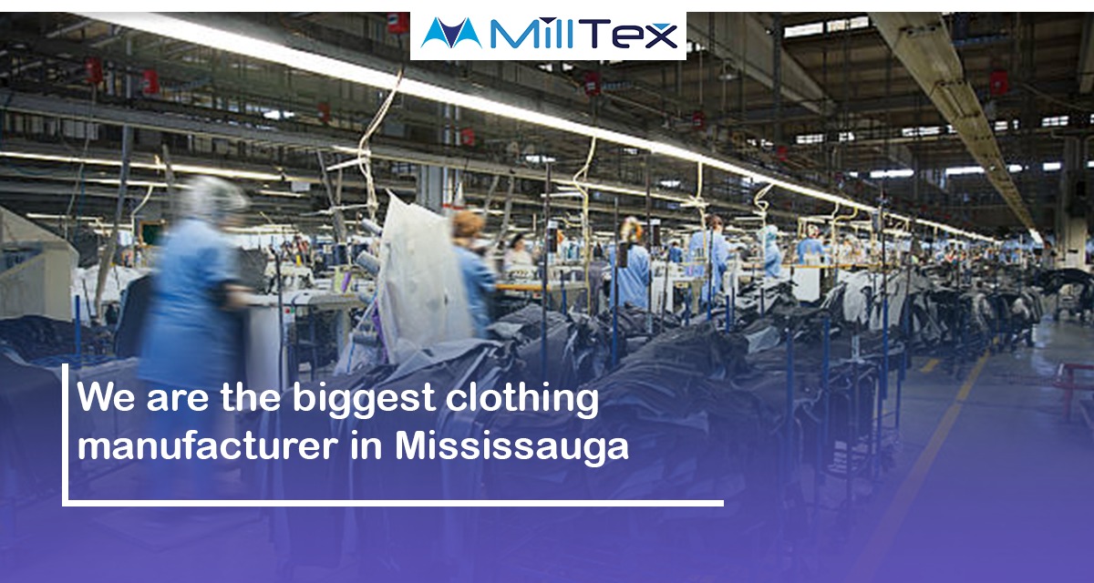 We Are The Biggest Clothing Manufacturer In Mississauga
