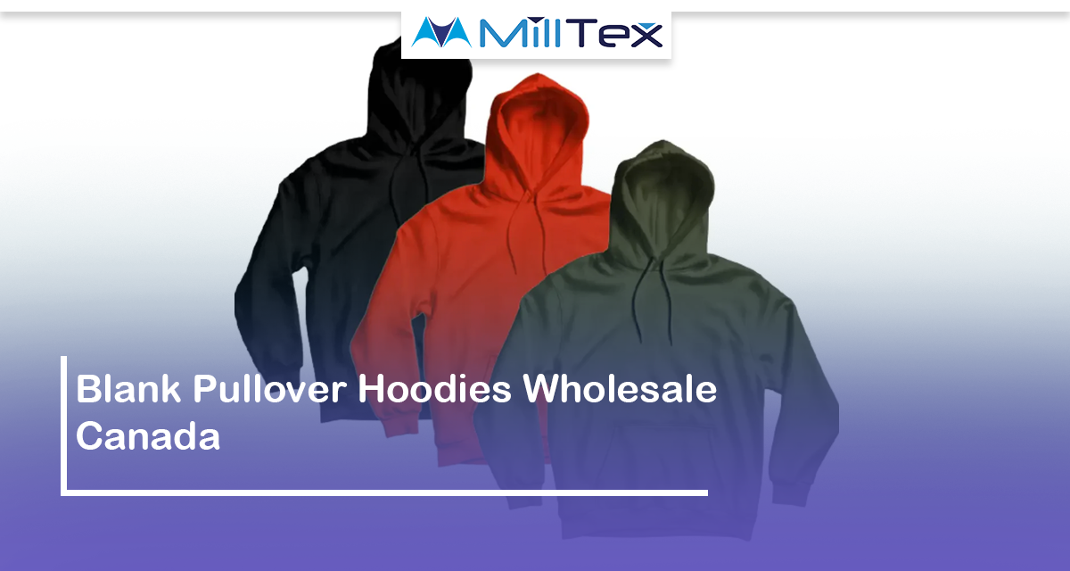 Blank Pullover Hoodies Wholesale Canada