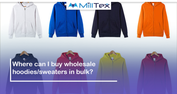 Where Can I Buy Wholesale HoodiesSweaters In Bulk