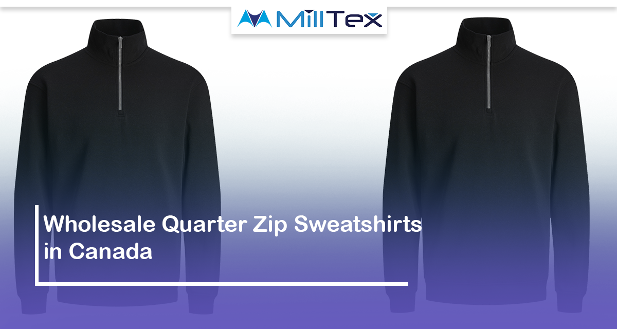 Wholesale Quarter Zip Sweatshirts In Canada